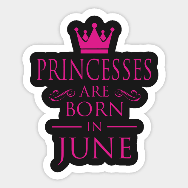 PRINCESS BIRTHDAY PRINCESSES ARE BORN IN JUNE Sticker by dwayneleandro